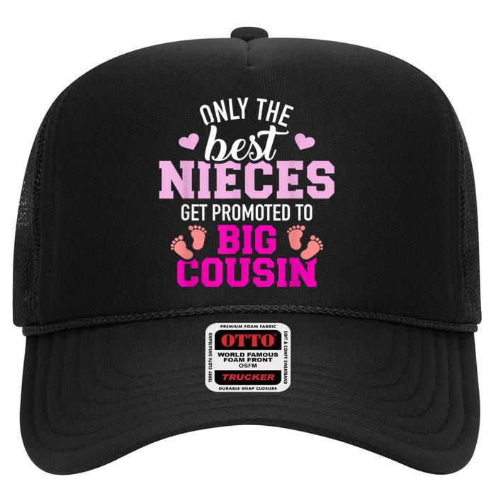 Only The Best Nieces Get Promoted To Big Cousin High Crown Mesh Back Trucker Hat