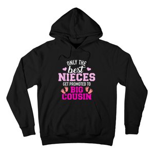 Only The Best Nieces Get Promoted To Big Cousin Hoodie