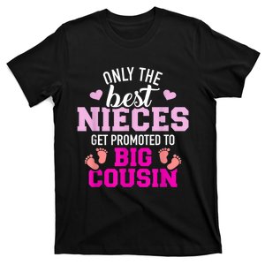 Only The Best Nieces Get Promoted To Big Cousin T-Shirt