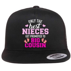 Only The Best Nieces Get Promoted To Big Cousin Flat Bill Trucker Hat