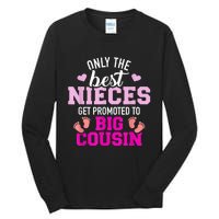 Only The Best Nieces Get Promoted To Big Cousin Tall Long Sleeve T-Shirt