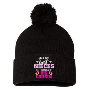 Only The Best Nieces Get Promoted To Big Cousin Pom Pom 12in Knit Beanie