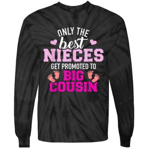 Only The Best Nieces Get Promoted To Big Cousin Tie-Dye Long Sleeve Shirt