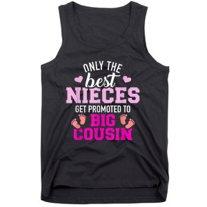 Only The Best Nieces Get Promoted To Big Cousin Tank Top