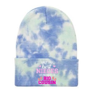 Only The Best Nieces Get Promoted To Big Cousin Tie Dye 12in Knit Beanie