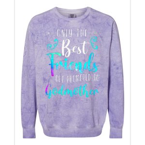 Only The Best Friends Get Promoted To Godmother Watercolor Colorblast Crewneck Sweatshirt