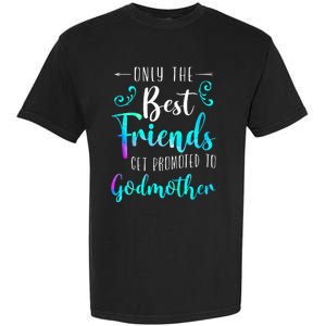 Only The Best Friends Get Promoted To Godmother Watercolor Garment-Dyed Heavyweight T-Shirt