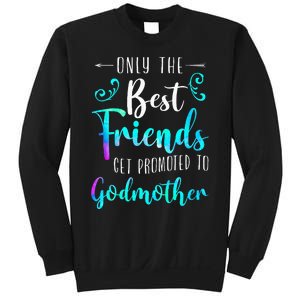 Only The Best Friends Get Promoted To Godmother Watercolor Sweatshirt