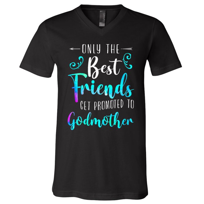 Only The Best Friends Get Promoted To Godmother Watercolor V-Neck T-Shirt