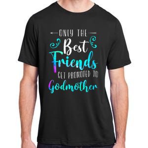 Only The Best Friends Get Promoted To Godmother Watercolor Adult ChromaSoft Performance T-Shirt