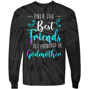 Only The Best Friends Get Promoted To Godmother Watercolor Tie-Dye Long Sleeve Shirt