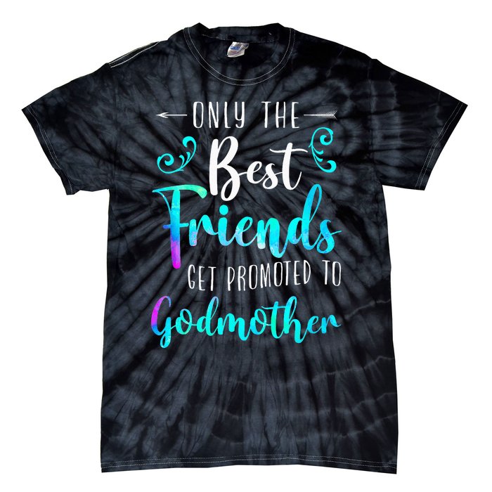 Only The Best Friends Get Promoted To Godmother Watercolor Tie-Dye T-Shirt