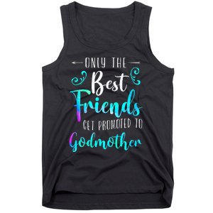 Only The Best Friends Get Promoted To Godmother Watercolor Tank Top