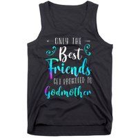 Only The Best Friends Get Promoted To Godmother Watercolor Tank Top