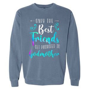 Only The Best Friends Get Promoted To Godmother Watercolor Garment-Dyed Sweatshirt