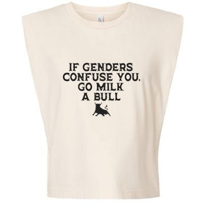 On The Back If Genders Confuse You Go Milk A Bull Meme Garment-Dyed Women's Muscle Tee