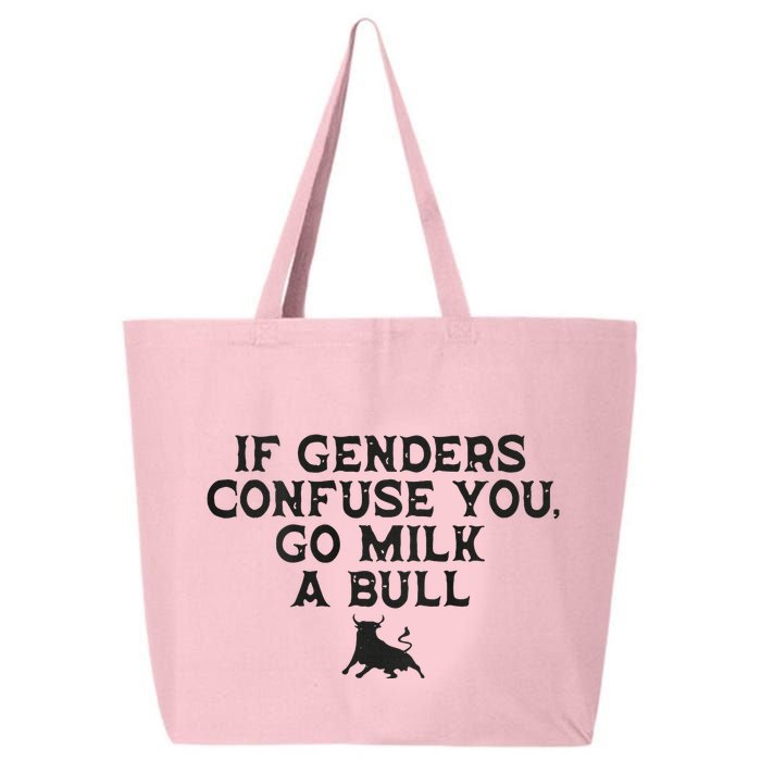 On The Back If Genders Confuse You Go Milk A Bull Meme 25L Jumbo Tote
