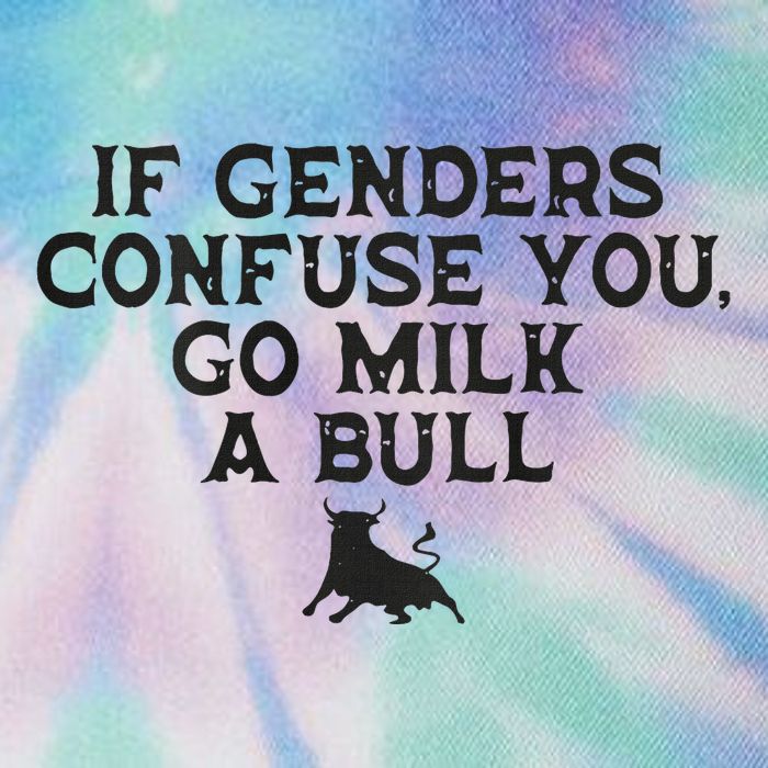 On The Back If Genders Confuse You Go Milk A Bull Meme Legacy Tie Dye Trucker Hat