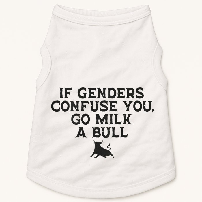On The Back If Genders Confuse You Go Milk A Bull Meme Doggie Tank