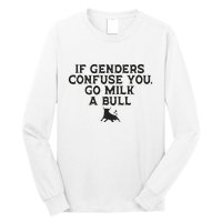 On The Back If Genders Confuse You Go Milk A Bull Meme Long Sleeve Shirt