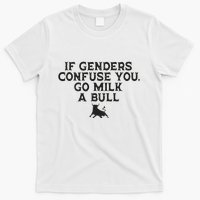On The Back If Genders Confuse You Go Milk A Bull Meme T-Shirt