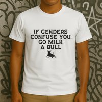 On The Back If Genders Confuse You Go Milk A Bull Meme T-Shirt