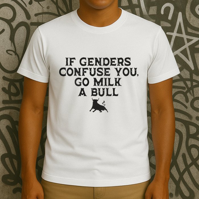 On The Back If Genders Confuse You Go Milk A Bull Meme T-Shirt