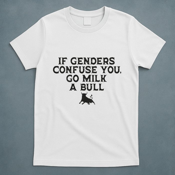On The Back If Genders Confuse You Go Milk A Bull Meme T-Shirt