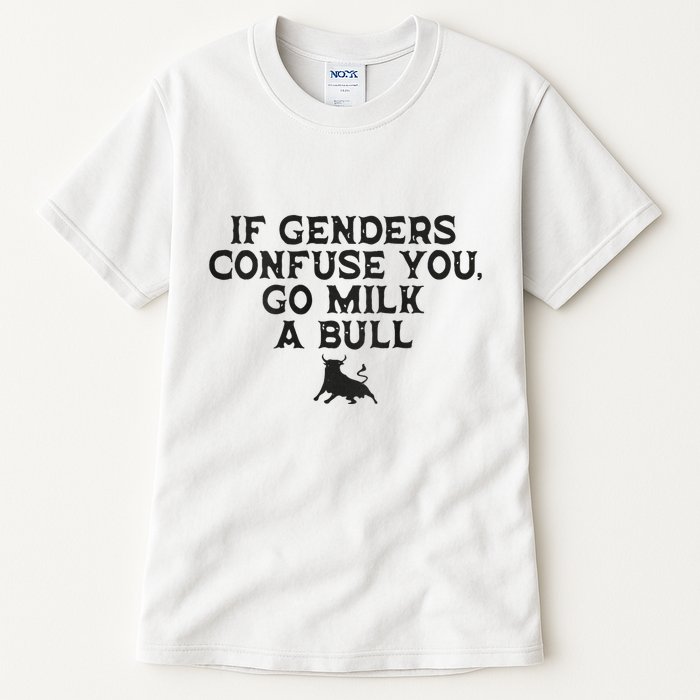 On The Back If Genders Confuse You Go Milk A Bull Meme Tall T-Shirt