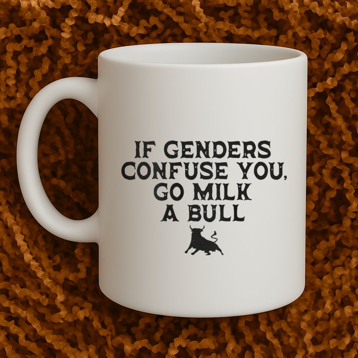 On The Back If Genders Confuse You Go Milk A Bull Meme Mug