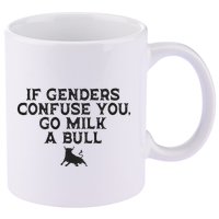 On The Back If Genders Confuse You Go Milk A Bull Meme 11oz C Handle Ceramic Mug