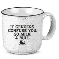 On The Back If Genders Confuse You Go Milk A Bull Meme 15oz Campfire Ceramic Mug