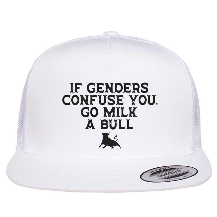 On The Back If Genders Confuse You Go Milk A Bull Meme Flatbill Hat