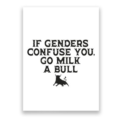 On The Back If Genders Confuse You Go Milk A Bull Meme Poster