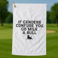 On The Back If Genders Confuse You Go Milk A Bull Meme Golf Towel