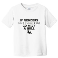 On The Back If Genders Confuse You Go Milk A Bull Meme Toddler T-Shirt