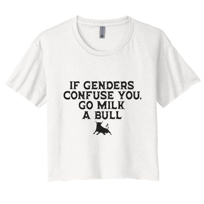 On The Back If Genders Confuse You Go Milk A Bull Meme Crop Top