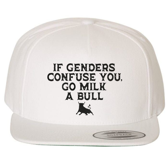 On The Back If Genders Confuse You Go Milk A Bull Meme Wool Snapback Cap