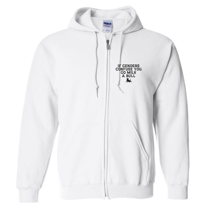 On The Back If Genders Confuse You Go Milk A Bull Meme Full Zip Hoodie