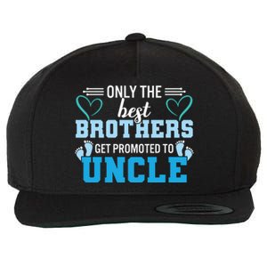 Only The Best Brothers Get Promoted To Uncle Wool Snapback Cap