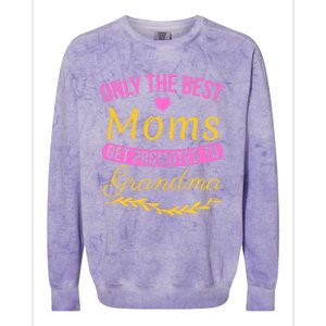 Only The Best Moms Get Promoted To Grandma New Grandma Gift Colorblast Crewneck Sweatshirt