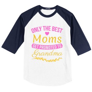 Only The Best Moms Get Promoted To Grandma New Grandma Gift Baseball Sleeve Shirt