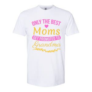 Only The Best Moms Get Promoted To Grandma New Grandma Gift Softstyle CVC T-Shirt