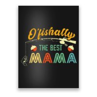 Ofishally The Best Mama Fisherwoman Cute Mom Fishing Gift Poster