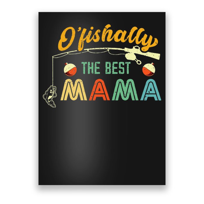 Ofishally The Best Mama Fisherwoman Cute Mom Fishing Gift Poster