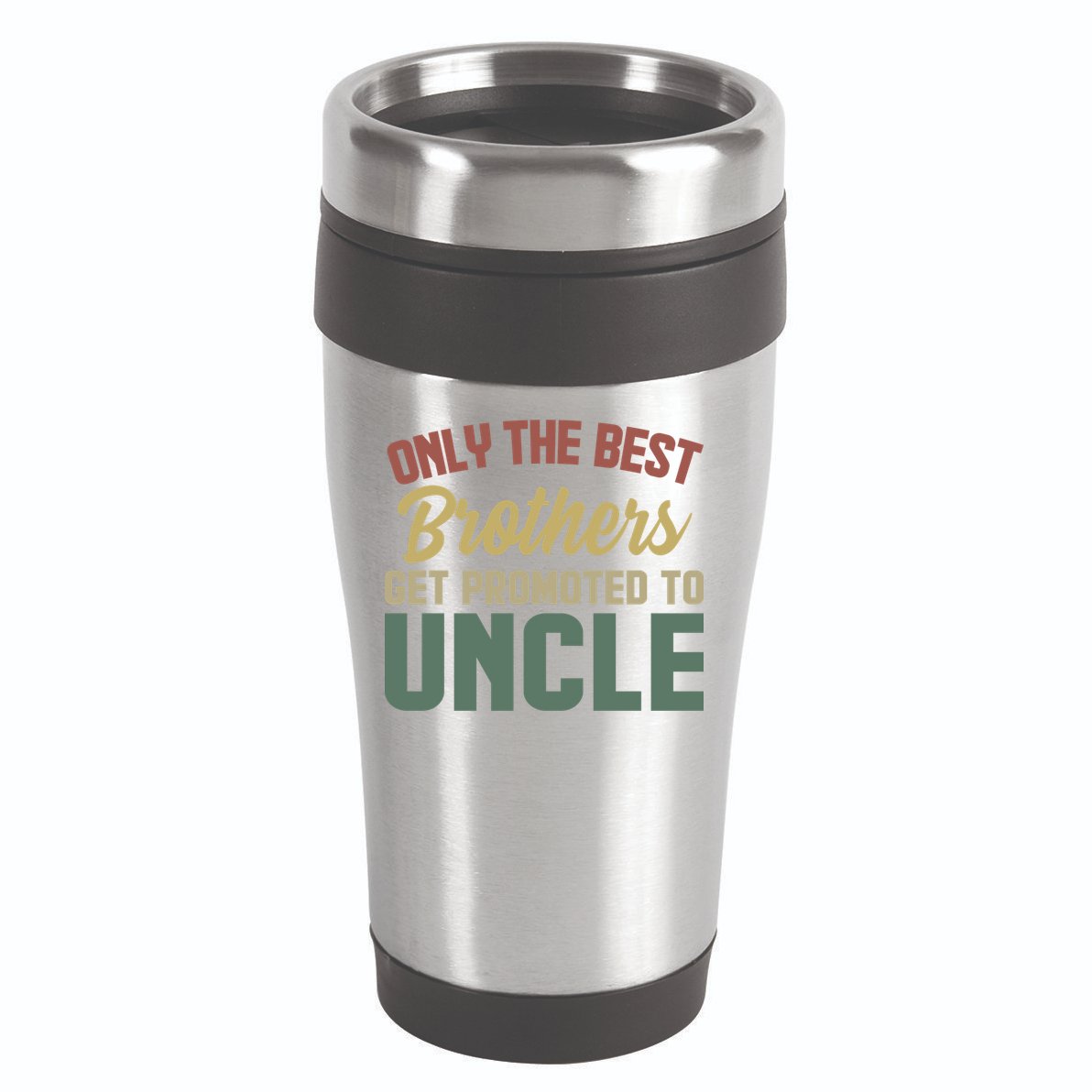 Only The Best Brothers Get Promoted To Uncle Vintage Uncle Funny Gift 16oz Travel Tumbler