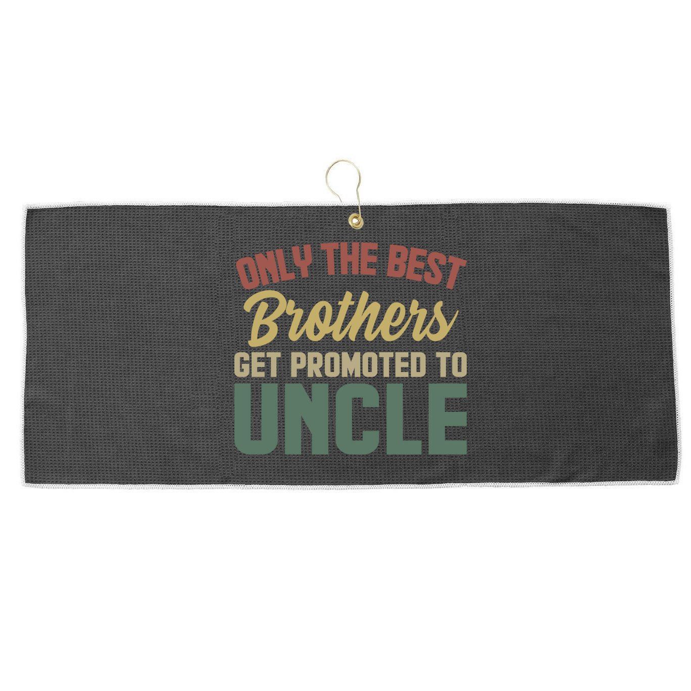 Only The Best Brothers Get Promoted To Uncle Vintage Uncle Funny Gift Large Microfiber Waffle Golf Towel