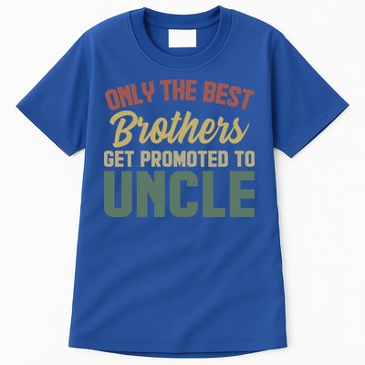 Only The Best Brothers Get Promoted To Uncle Vintage Uncle Funny Gift Tall T-Shirt