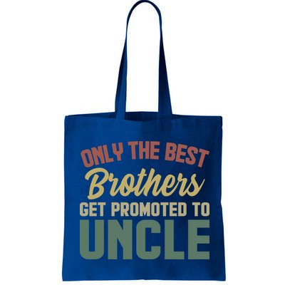 Only The Best Brothers Get Promoted To Uncle Vintage Uncle Funny Gift Bag
