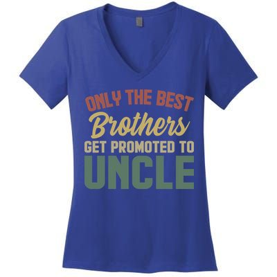 Only The Best Brothers Get Promoted To Uncle Vintage Uncle Funny Gift Women's V-Neck T-Shirt